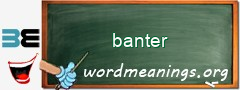 WordMeaning blackboard for banter